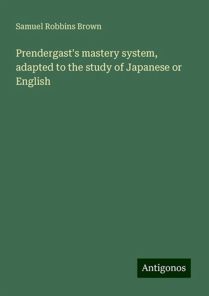 Prendergast's mastery system, adapted to the study of Japanese or English