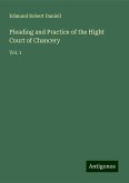 Pleading and Practice of the Hight Court of Chancery Pleading and Practice of the Hight Court of Chancery
