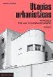 Utopías urbanísticas - Bild 1