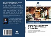 BERATUNGSPROGRAMME UND DIE EMOTIONALE INTELLIGENZ BERATUNGSPROGRAMME UND DIE EMOTIONALE INTELLIGENZ