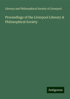 Proceedings of the Liverpool Literary & Philosophical Society - Liverpool, Literary and Philosophical Society of