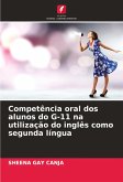 Competência oral dos alunos do G-11 na utilização do inglês como segunda língua