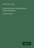 Les portraits des comediens de la troupe de Molière Les portraits des comediens de la troupe de Molière