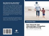 Das Erbrecht des überzähligen Ehegatten bei Gütertrennung Das Erbrecht des überzähligen Ehegatten bei Gütertrennung
