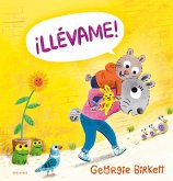 ¡Llévame! ¡Llévame!