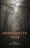 Krankhafter Trieb Krankhafter Trieb