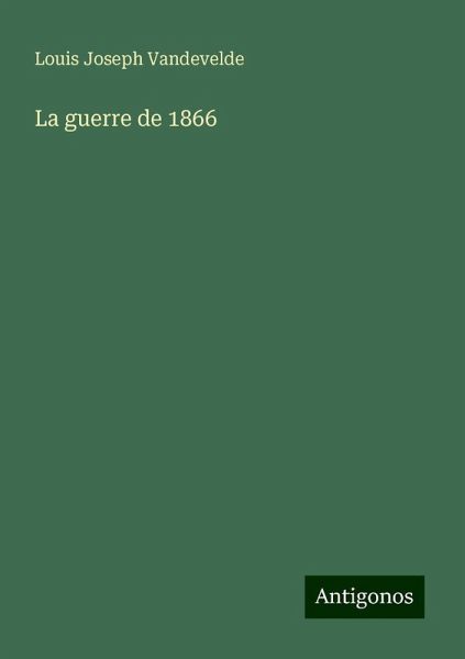 La guerre de 1866 La guerre de 1866
