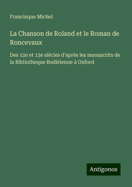 La Chanson de Roland et le Roman de Roncevaux