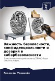Vazhnost' bezopasnosti, konfidencial'nosti i doweriq w kiberbezopasnosti