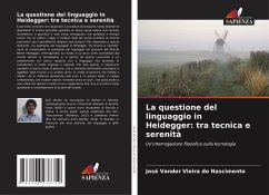 Cover La questione del linguaggio in Heidegger: tra tecnica e serenità