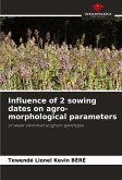 Influence of 2 sowing dates on agro-morphological parameters Influence of 2 sowing dates on agro-morphological parameters