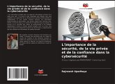 L'importance de la sécurité, de la vie privée et de la confiance dans la cybersécurité