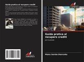 Guida pratica al recupero crediti Guida pratica al recupero crediti