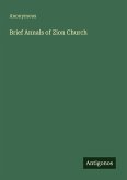 Brief Annals of Zion Church Brief Annals of Zion Church