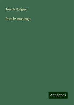 Poetic musings - Hodgson, Joseph