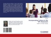 Incorporating Culture in the EFL Classroom Incorporating Culture in the EFL Classroom