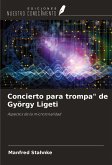 Concierto para trompa" de György Ligeti