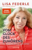 Vom Glück des Zuhörens (Mängelexemplar) Vom Glück des Zuhörens (Mängelexemplar)