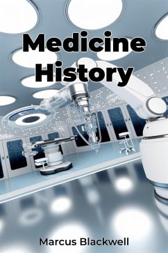 Medicine History (eBook, ePUB) - Marcus Blackwell