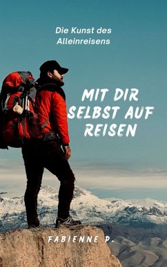 Mit dir selbst auf Reisen (eBook, ePUB) - P., Fabienne