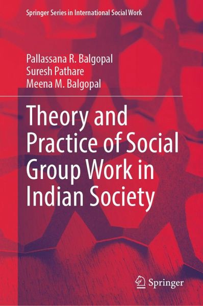Theory and Practice of Social Group Work in Indian Society (eBook, PDF) Theory and Practice of Social Group Work in Indian Society (eBook, PDF)