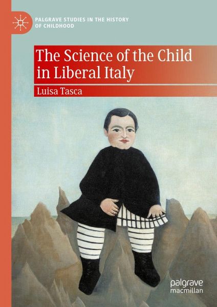 The Science of the Child in Liberal Italy (eBook, PDF)