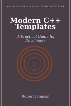 Modern C++ Templates (eBook, ePUB) - Johnson, Robert