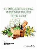 Therapeutic Insights into Herbal Medicine through the Use of Phytomolecules (eBook, ePUB) Therapeutic Insights into Herbal Medicine through the Use of Phytomolecules (eBook, ePUB)