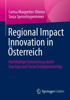 Regional Impact Innovation in Österreich (eBook, PDF) - Margreiter-Otieno, Carina; Spennlingwimmer, Tanja