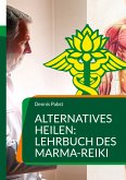 Alternatives Heilen: Lehrbuch des Marma-Reiki (eBook, ePUB)