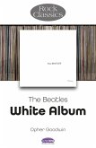 The Beatles - The White Album (eBook, ePUB)