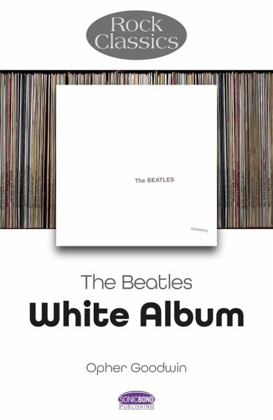 The Beatles - The White Album (eBook, ePUB) The Beatles - The White Album (eBook, ePUB)