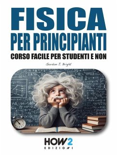 Fisica per Principianti (eBook, ePUB) - Bright, Gordon J.