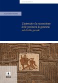 L’intreccio e la successione delle posizioni di garanzia nel diritto penale (eBook, PDF) L’intreccio e la successione delle posizioni di garanzia nel diritto penale (eBook, PDF)