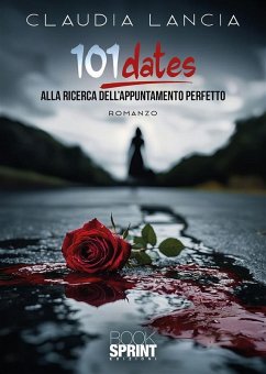 101 dates (eBook, ePUB) - Lancia, Claudia