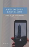 Aus der Handysucht zurück ins Leben (eBook, ePUB)