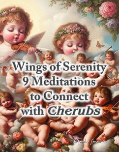 Cover Wings of Serenity.9 Meditations to Connect with Cherubs (SPIRITUAL BEINGS AROUND US) (eBook, ePUB)