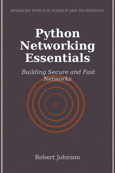 Python Networking Essentials (eBook, ePUB) Python Networking Essentials (eBook, ePUB)