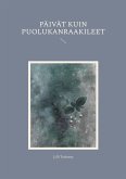 Päivät kuin puolukanraakileet (eBook, ePUB)