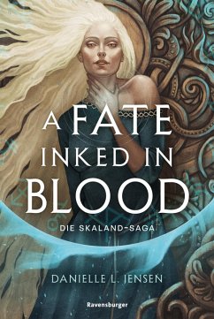 A Fate Inked in Blood - Die Skaland-Saga, Band 1 (Die BookTok Sensation!   Limitierte Auflage mit Farbschnitt) (eBook, ePUB) - Jensen, Danielle L.