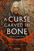A Curse Carved in Bone / Die Skaland-Saga Bd.2 (eBook, ePUB)