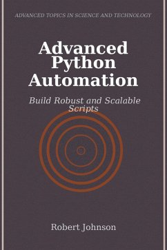 Advanced Python Automation (eBook, ePUB) - Johnson, Robert