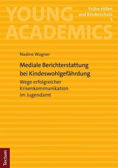 Mediale Berichterstattung bei Kindeswohlgefährdung (eBook, PDF) - Wagner, Nadine