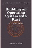 Building an Operating System with Rust (eBook, ePUB)