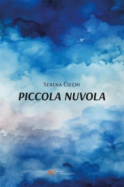 Piccola Nuvola (eBook, ePUB) - Ciechi, Serena