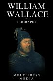 William Wallace Biography (eBook, ePUB) William Wallace Biography (eBook, ePUB)