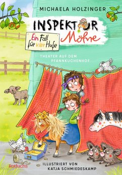 Theater auf dem Pfannkuchenhof / Inspektor Möhre - Ein Fall für vier Hufe Bd.2   (Mängelexemplar) - Holzinger, Michaela