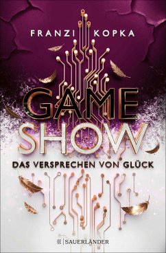 Das Versprechen von Glück / Gameshow Bd.2   (Mängelexemplar) - Kopka, Franzi