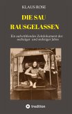 DIE SAU RAUSGELASSEN DIE SAU RAUSGELASSEN