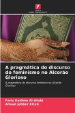 A pragmática do discurso do feminismo no Alcorão Glorioso A pragmática do discurso do feminismo no Alcorão Glorioso